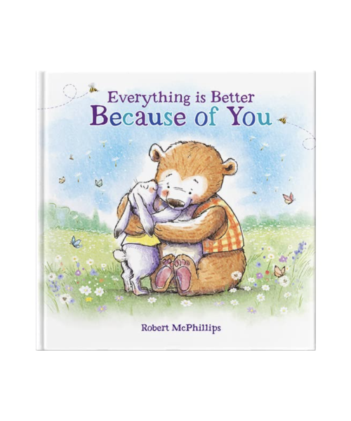 Everything Is Better Because Of You Book